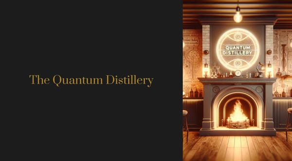 The Quantum Distillery Introduction